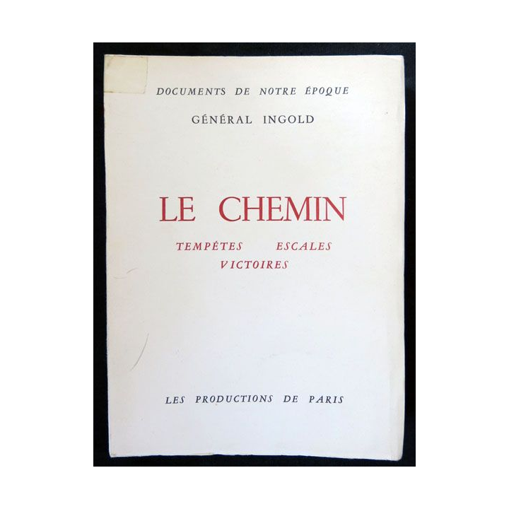 Le chemin écrit par le Général Ingold aux éditions les Productions de Paris - F018