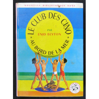 Le club des Cinq au bord de la mer écrit par Enid Blyton aux éditions Hachette-Bibliothèque Rose - F018