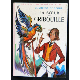 La sœur de Gribouille écrit par la Comtesse de Ségur aux éditions Hachette-Bibliothèque Rose - F018