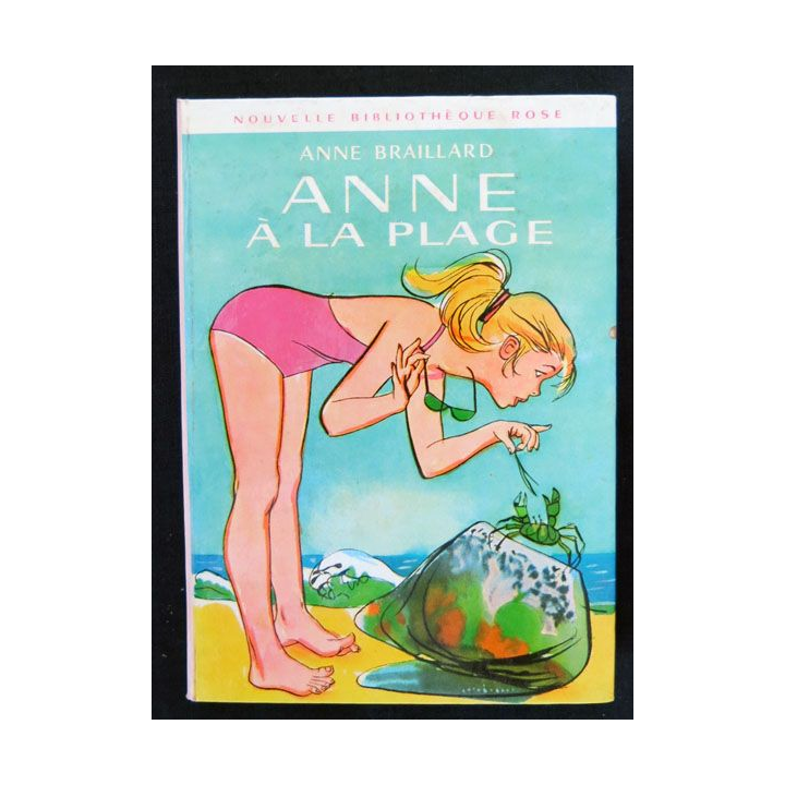 Anne à la plage écrit par Anne Braillard aux éditions Hachette-Bibliothèque Rose - F018