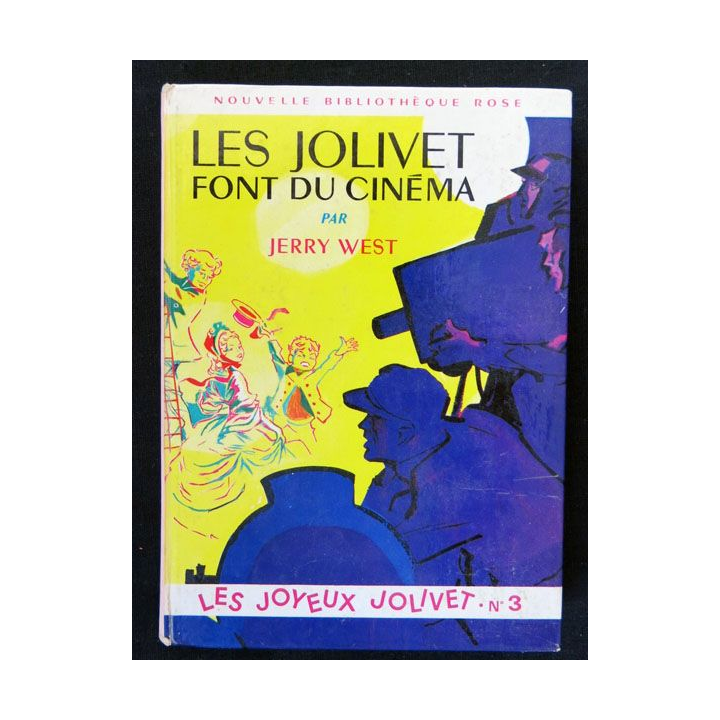 Les Jolivets font du cinéma écrit par Jerry West aux éditions Hachette-Bibliothèque Rose - F018