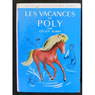 Les Vacances de Poly écrit par Cécile Aubry aux éditions Hachette-Bibliothèque Rose - F018