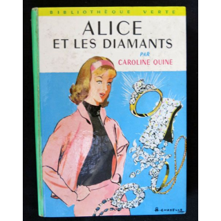 Alice et les diamants écrit par Caroline Quine aux éditions Hachette-Bibliothèque Verte - F018