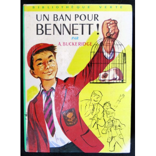 Un ban pour Benett écrit par A. Buckeridge aux éditions Hachette-Bibliothèque Verte - F018