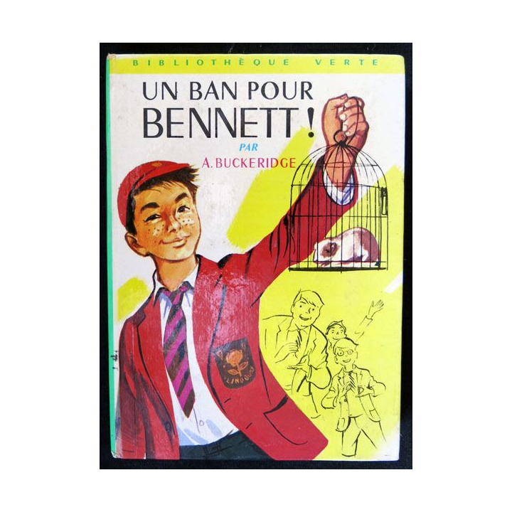Un ban pour Benett écrit par A. Buckeridge aux éditions Hachette-Bibliothèque Verte - F018