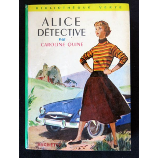 Alice détective écrit par Caroline Quine aux éditions Hachette-Bibliothèque Verte - F018