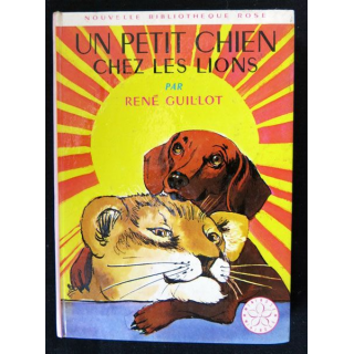 Un petit chien chez les lions écrit par René Guillot aux éditions Hachette-Bibliothèque Rose - F018