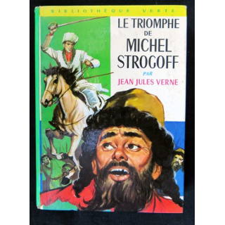 Le triomphe de Michel Strogoff écrit par Jean Jules Verne aux éditions Hachette-Bibliothèque Verte - F018