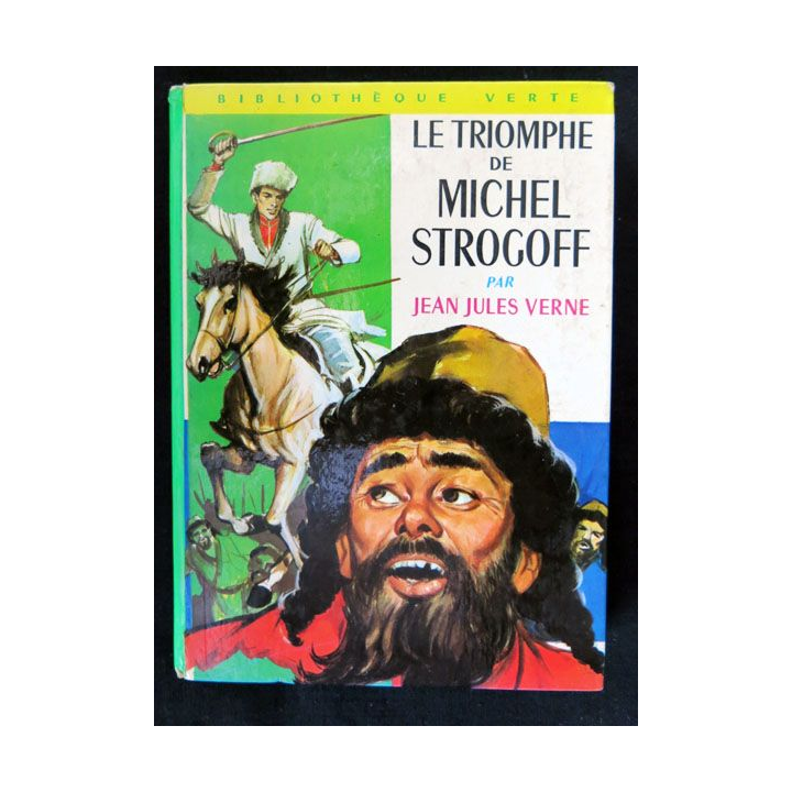 Le triomphe de Michel Strogoff écrit par Jean Jules Verne aux éditions Hachette-Bibliothèque Verte - F018