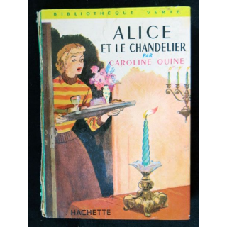 Alice et le chandelier écrit par Caroline Quine aux éditions Hachette-Bibliothèque Verte - F018