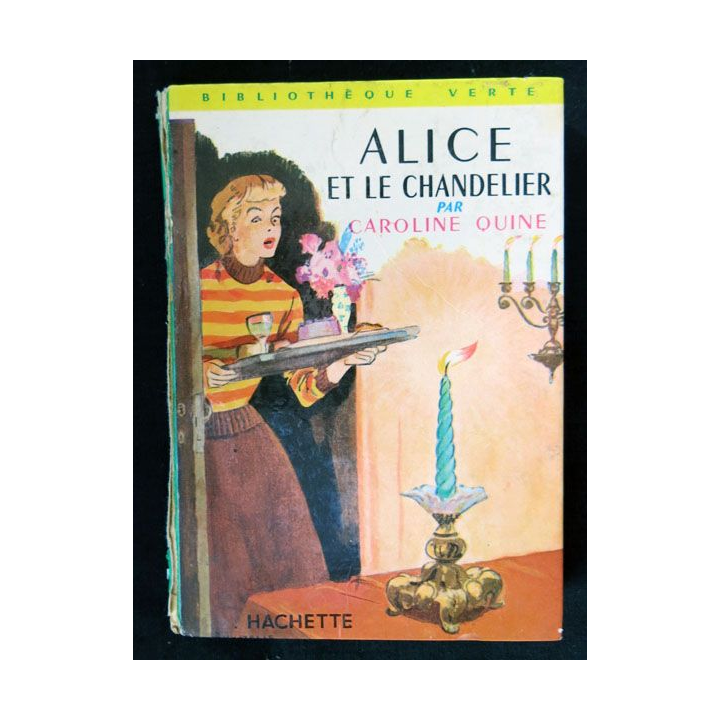 Alice et le chandelier écrit par Caroline Quine aux éditions Hachette-Bibliothèque Verte - F018