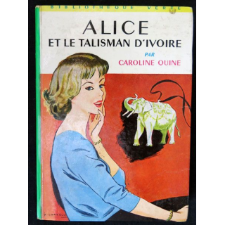 Alice et le talisman d'ivoire écrit par Caroline Quine aux éditions Hachette-Bibliothèque Verte - F018