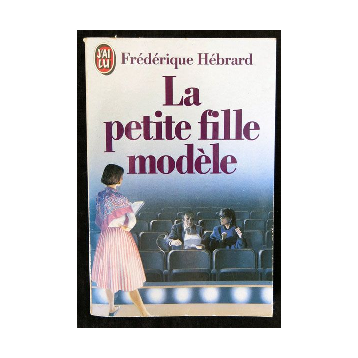 La petite fille modèle écrit par Frédérique Hébrard aux éditions J'ai Lu - F018