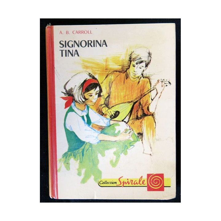 Signorina Tina (1969) écrit par A.B. Carroll aux éditions S.C.I.P Paris Collection Spirale - F018
