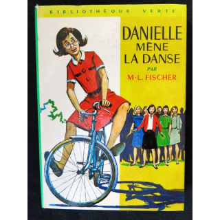 Danielle mène la danse écrit parM-L. Fischer aux éditions Hachette-Bibliothèque Verte - F018