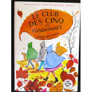 Le club des Cinq en randonnée écrit par Enid Blyton aux éditions Hachette-Bibliothèque Rose - F018