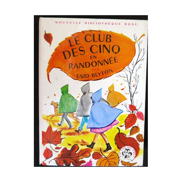 Le club des Cinq en randonnée écrit par Enid Blyton aux éditions Hachette-Bibliothèque Rose - F018