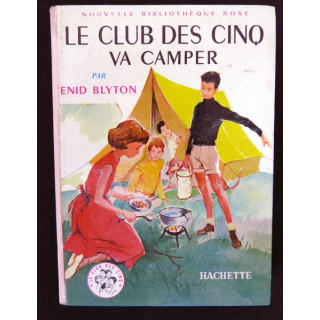 Le club des cinq va camper écrit par Enid Blyton aux éditions Hachette-Bibliothèque Rose - F018