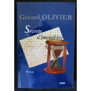 Secrets d'invisibles écrit par Gérard Olivier aux éditions Gunten - F019