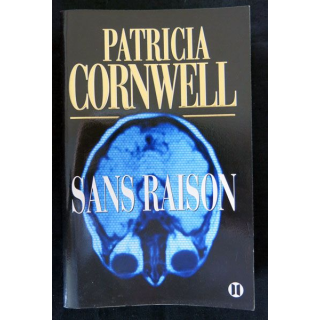 Sans raison écrit par Patricia Cornwell aux éditions des 2 Terres- F019