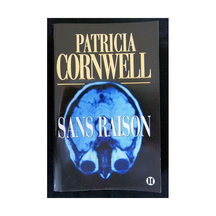 Sans raison écrit par Patricia Cornwell aux éditions des 2 Terres- F019