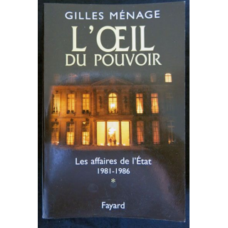 L'œil du pouvoir écrit par Gilles Ménage aux éditions Fayard - F019