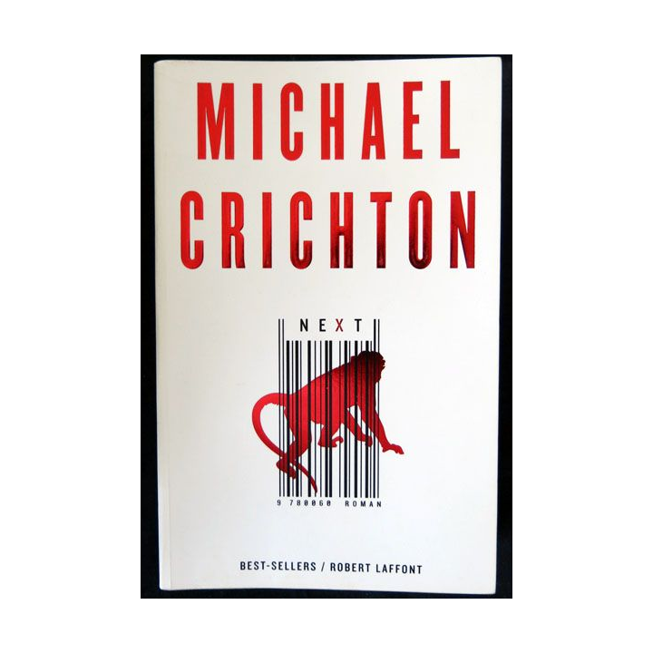 Next écrit par Michael Crichton aux éditions Robert Laffont - F019