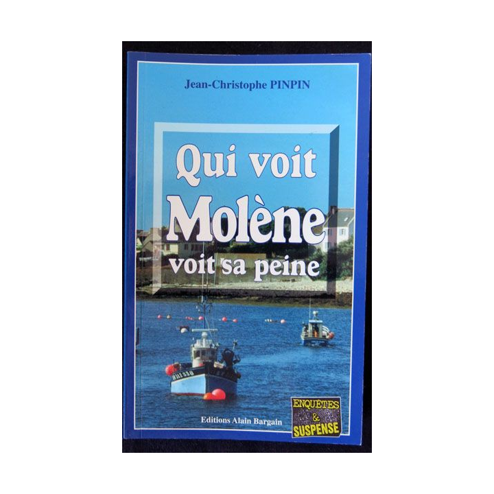 Qui voit Molène voit sa peine écrit par Jean-Christophe Pinpin aux éditions Alain Bargain - F019