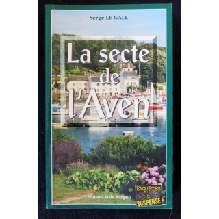 La secte de l'Aven écrit par Serge Le Gall aux éditions Alain Bargain - F019