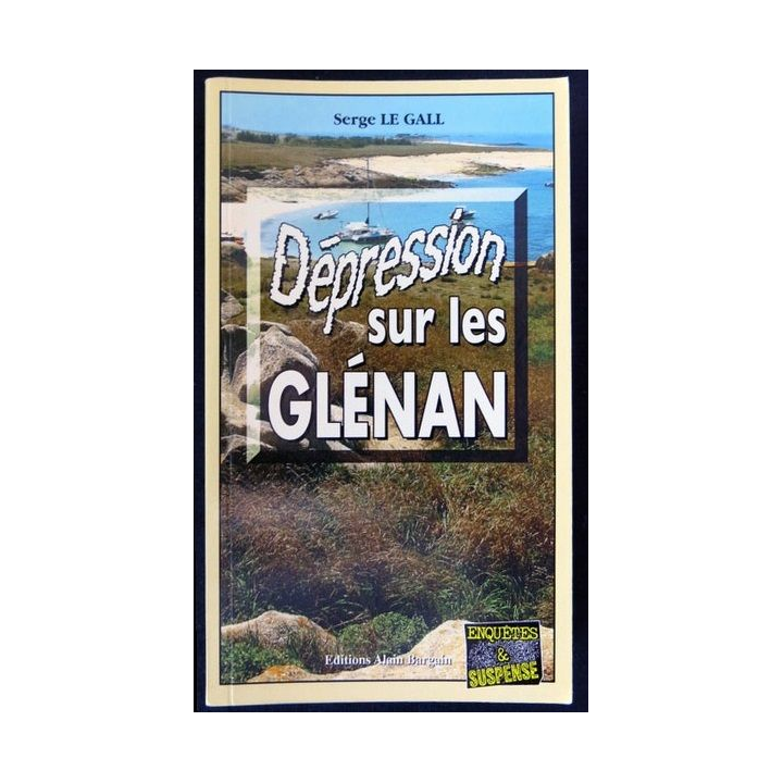 Dépression sur les Glénan écrit par Serge Le Gall aux éditions Alain Bargain - F019