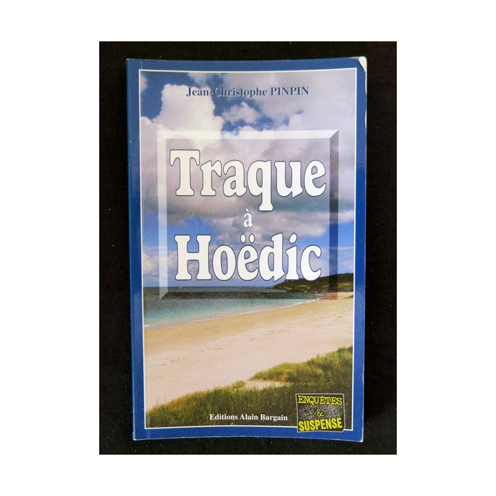 Traque à Hoëdic écrit par Jean-Christophe Pinpin aux éditions Alain Bargain - F019