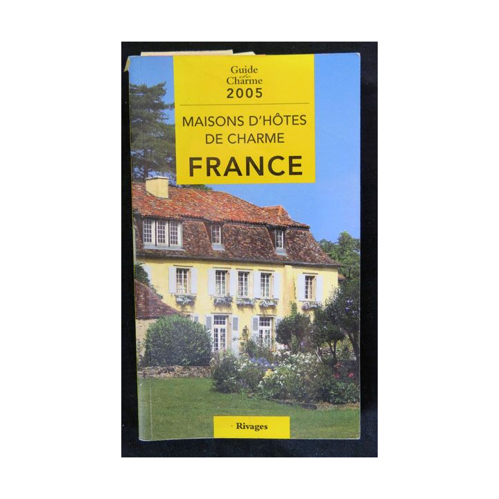Maisons d'Hôtes de charme édition 2005 écrit par Véronique De Andreis aux éditions Rivages - F019