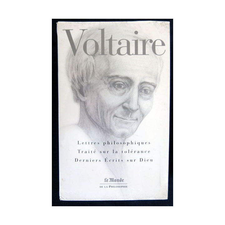 Voltaire Lettres philosophiques traité sur la tolérance derniers écrits sur Dieu aux éditions  Flammarion - F019