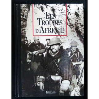 Les Troupes d'Afrique supervision éditoriale de Jean Mabire aux éditions Atlas - F020