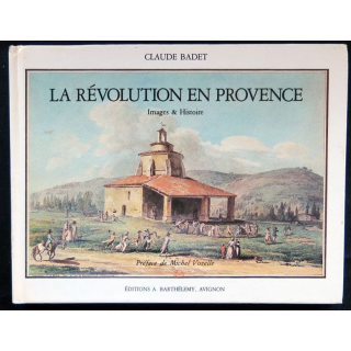 La révolution en Provence écrit par de Claude Badet aux éditions A. Barthélemy - F020