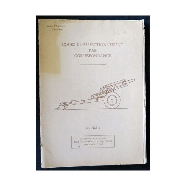 Cours de perfectionnement par correspondance 105 HM 2 par l'Ecole d'Application de l'Artillerie - F020