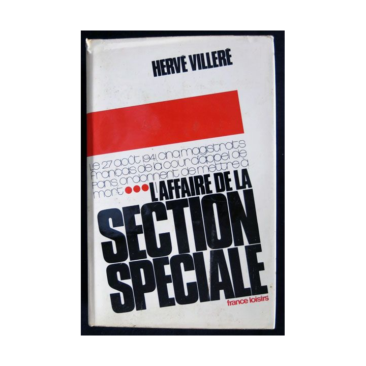 L'affaire de la section spéciale écrit par Hervé Villeré aux éditions France Loisirs - F020