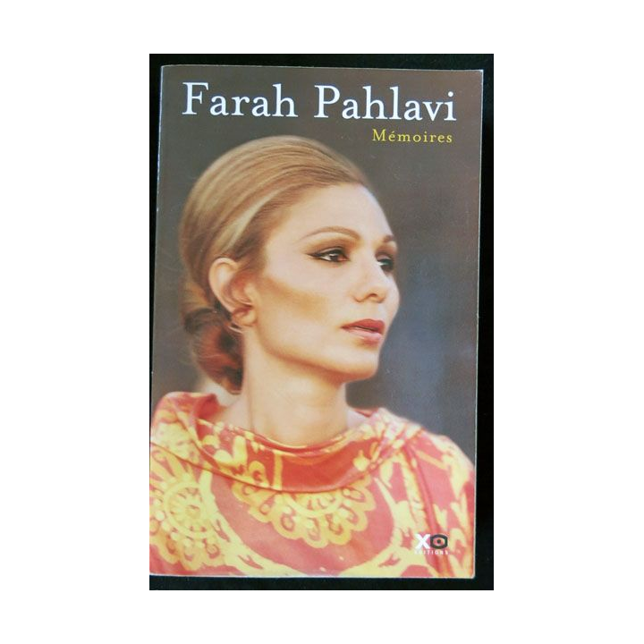 Mémoires écrit par Farah Pahlavi aux éditions XO Editions - F020