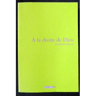 A la droite de Dieu écrit par Jean-Michel Hieaux aux éditions PC - F020