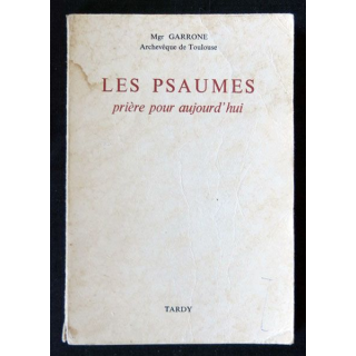 Les Psaumes prière pour aujourd'hui écrit par Mgr Garrone aux éditions Tardy - F020