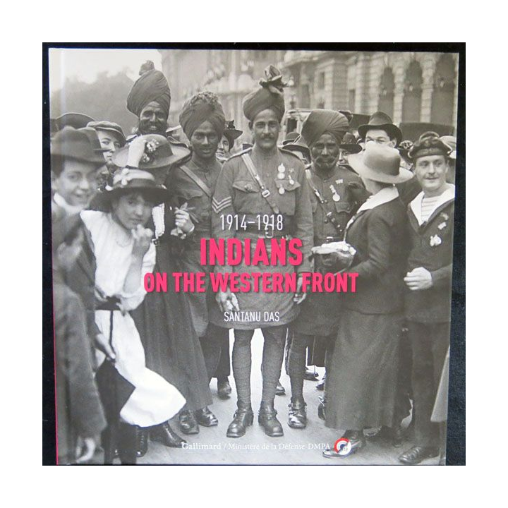 Indians on the Western Front 1914 - 1918 par Satanu Das aux éditions  Gallimard - F021