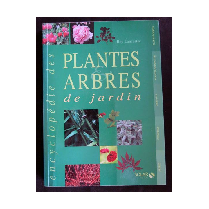 Encyclopédie des plantes & arbres de jardin écrit par Roy Lancaster chez Solar Editions - F021