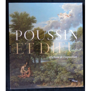 Album de l'exposition Poussin et Dieu par Nicolas Milovanovic aux éditions Musée du Louvres Editions - F021
