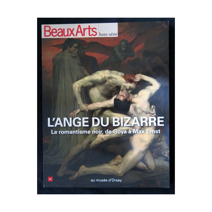 Beaux Arts Hors-Série  : L'ange du bizarre, le romantisme noir, de Goya à Max Ernst TTM Editions - F021
