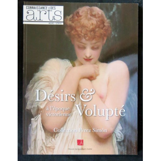 Connaissance des Arts Hors-série Désirs & volupté à l'époque victorienne Société française de promotion artistique - F021