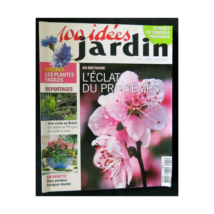 100 idées Jardin N°1. Avril - Mai 2012 aux éditions Roto France Impression - F021