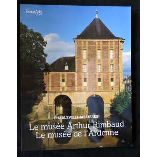 Beaux Arts éditions : Le musée Arthur Rimbaud  musée de l'Ardenne - F021