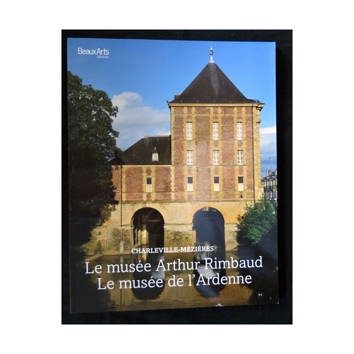 Beaux Arts éditions : Le musée Arthur Rimbaud  musée de l'Ardenne - F021
