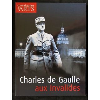 Connaissance des arts : Charles de Gaulle aux invalides par le musée de l'Armée - F021