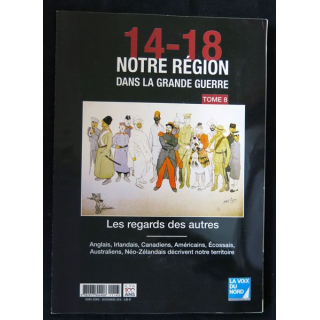 14-18 Notre région dans la grande guerre Tome 8 Editions La voix du Nord - F021